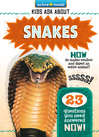 صورة الغلاف: Active Minds Kids Ask About Snakes 1st edition 9781649967800