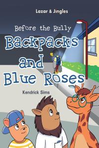 Imagen de portada: Backpacks and Blue Roses 9781662401022