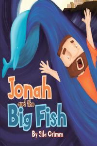 صورة الغلاف: Jonah and the Big Fish 9781662401206