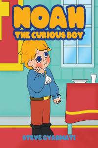 Cover image: Noah The Curious Boy 9781662404252