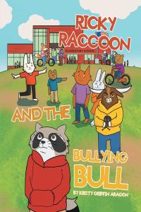 Cover image: Ricky Raccoon and the Bullying Bull 9781662408786