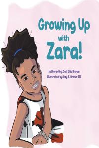 Omslagafbeelding: Growing Up With Zara! 9781662410932