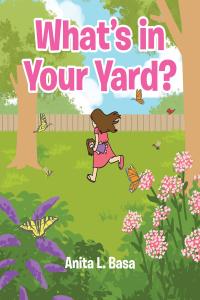 صورة الغلاف: What's in Your Yard? 9781662413384