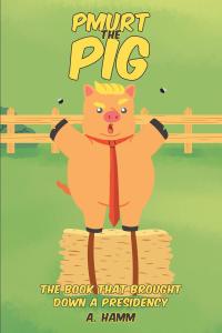 Cover image: Pmurt the Pig 9781662417290