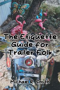 صورة الغلاف: The Etiquette Guide for Trailer Folk 9781662420870
