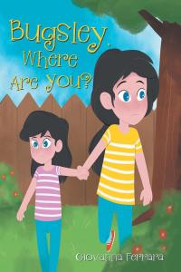 Imagen de portada: Bugsley, Where Are You? 9781662421570