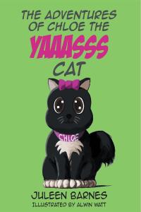 Cover image: The Adventures of Chloe the YAAASSS Cat 9781662428258