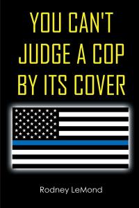 表紙画像: You Can't Judge A Cop by Its Cover 9781662430725