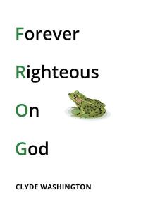 Cover image: Forever Righteous on God 9781662430862