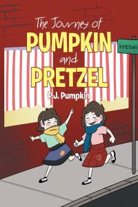 Titelbild: The Journey of Pumpkin and Pretzel 9781662434235