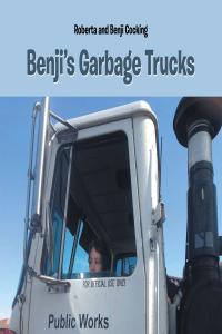 表紙画像: Benji's Garbage Trucks 9781662436581