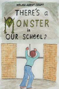 Omslagafbeelding: There's a Monster in Our School? 9781662438516