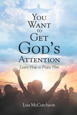 Cover image: YOU WANT TO GET GOD'S ATTENTION 9781662439315