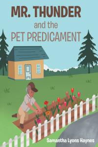 Cover image: Mr. Thunder and the Pet Predicament 9781662442148