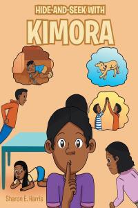 Cover image: Hide and Seek with Kimora 9781662442896