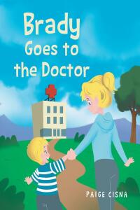 Cover image: Brady Goes to the Doctor 9781662446795