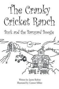 صورة الغلاف: The Cranky Cricket Ranch Buck and the Barnyard Boogie 9781662447112