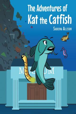 Omslagafbeelding: The Adventures of Kat the Catfish 9781662447464