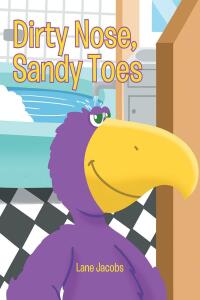 Omslagafbeelding: Dirty Nose, Sandy Toes 9781662450280