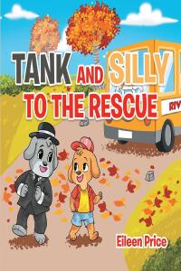 Cover image: Tank and Silly to the Rescue 9781662453038