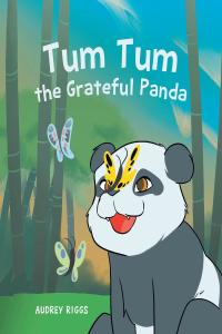 表紙画像: Tum Tum the Grateful Panda 9781662453090