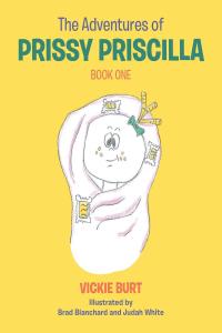 Imagen de portada: The Adventures of Prissy Priscilla 9781662454806