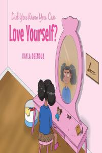 Imagen de portada: Did You Know You Can Love Yourself? 9781662455926