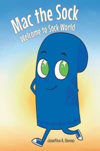 Cover image: Mac the Sock Welcome to Sock World 9781662458415