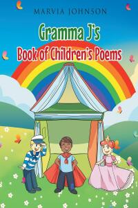 Omslagafbeelding: Grandma J's Book of Children's Poems 9781662464928
