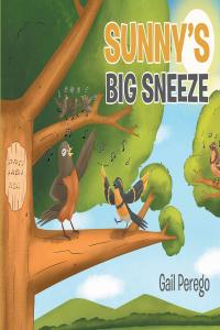 Cover image: Sunny's Big Sneeze 9781662466236