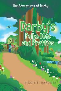 表紙画像: Darby's Polka Dots and Pretties 9781662467882