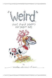 Cover image: "Weird" short, stupid poems for smart kids 9781662468773