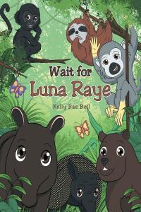 Cover image: Wait for Luna Raye 9781662469169