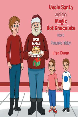 Omslagafbeelding: Uncle Santa and The Magic Hot Chocolate 9781662474071