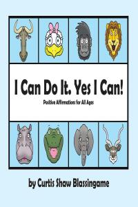 Imagen de portada: I Can Do It. Yes I Can! 9781662474729