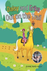 Cover image: Daisy and Erika Out on the Trail 9781662476334