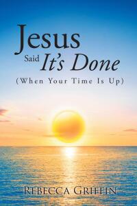 Imagen de portada: Jesus Said It's Done 9781662478277