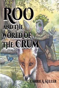 Cover image: Roo and the World of Crum 9781662479892