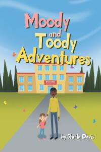 Cover image: Moody and Toody Adventures 9781662482243