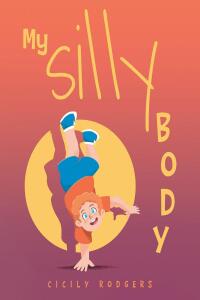 Cover image: My Silly Body 9781662484520