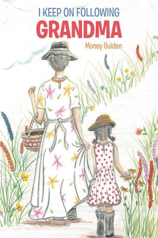 Cover image: I Keep On Following Grandma 9781662485459