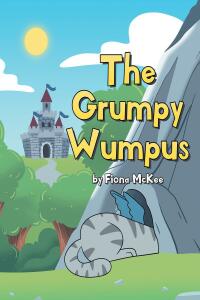 صورة الغلاف: The Grumpy Wumpus 9781662486548