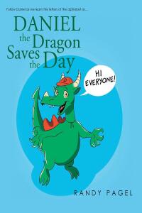 Cover image: Daniel the Dragon Saves the Day 9781662486791