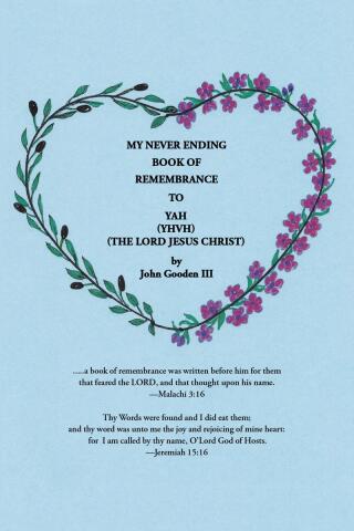 Titelbild: My Never Ending Book of Remembrance to YAH (YHVH) (The Lord Jesus Christ) 9781662487231