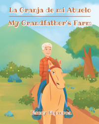 Cover image: La Granja de mi Abuelo - My Grandfather's Farm 9781662488665