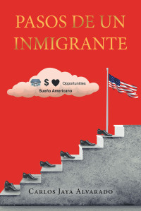Imagen de portada: Pasos de un Inmigrante 9781662492259