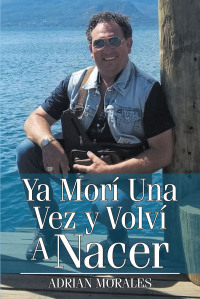 Cover image: Ya Mori Una Vez y Volvi A Nacer 9781662493362