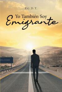 Cover image: Yo Tambien Soy Emigrante 9781662493331