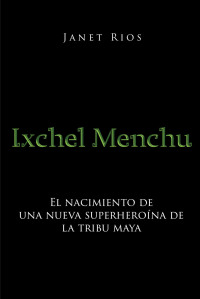 Imagen de portada: Ixchel Menchu 9781662493232