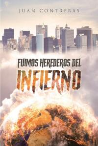 Cover image: Fuimos Herederos del Infierno 9781662493188